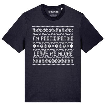 I'm participating Leave me alone Christmas T-shirt