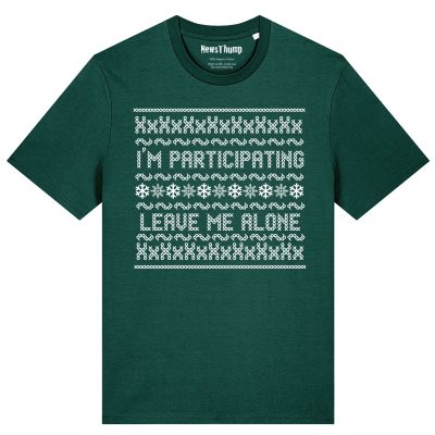 I'm participating Leave me alone Christmas T-shirt