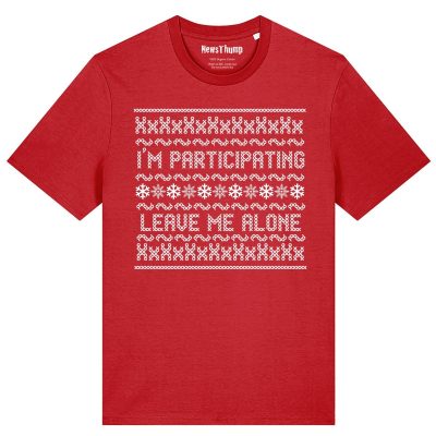 I'm participating Leave me alone Christmas T-shirt