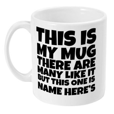This is my mug personalised mug