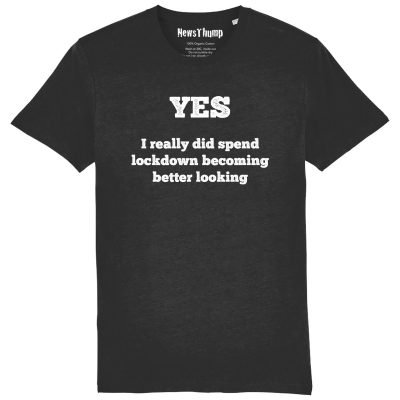 Yes I spent lockdown getting better looking T-shirt in black