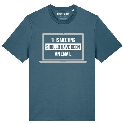 This meeting should have been an email T-shirt