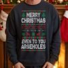 Merry Christmas even to you arseholes Christmas Jumper