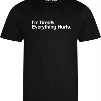 I'm Tired and Everything Hurts Sports Top Black