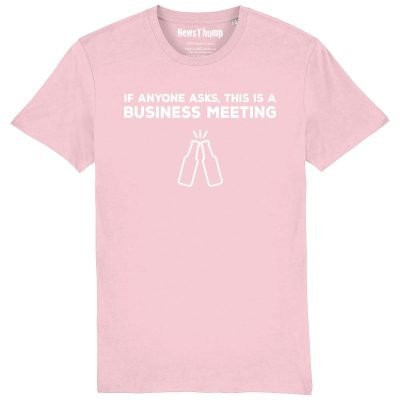 This is a business meeting T-shirt Cotton Pink
