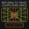 Refusing to trust computers since 1977 T-shirt
