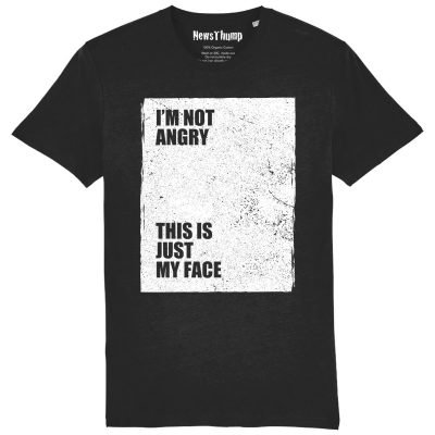 I'm not angry this is just my face black T-shirt