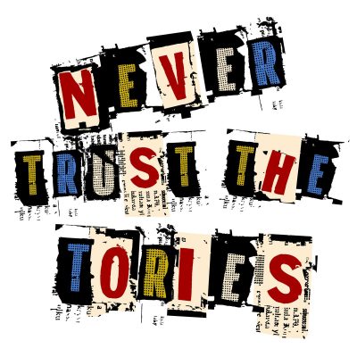 Never Trust the Tories Close Up in White