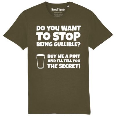 Stop being gullible T-shirt British Khaki