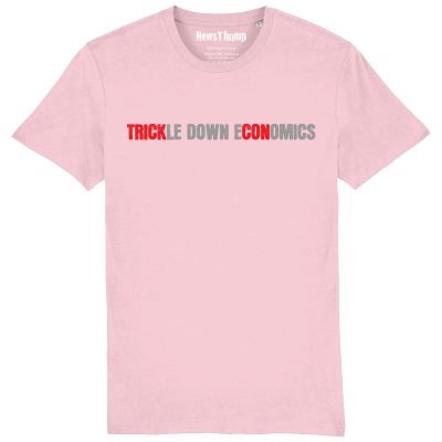 Trickle Down Economics T-shirt Cotton Pink