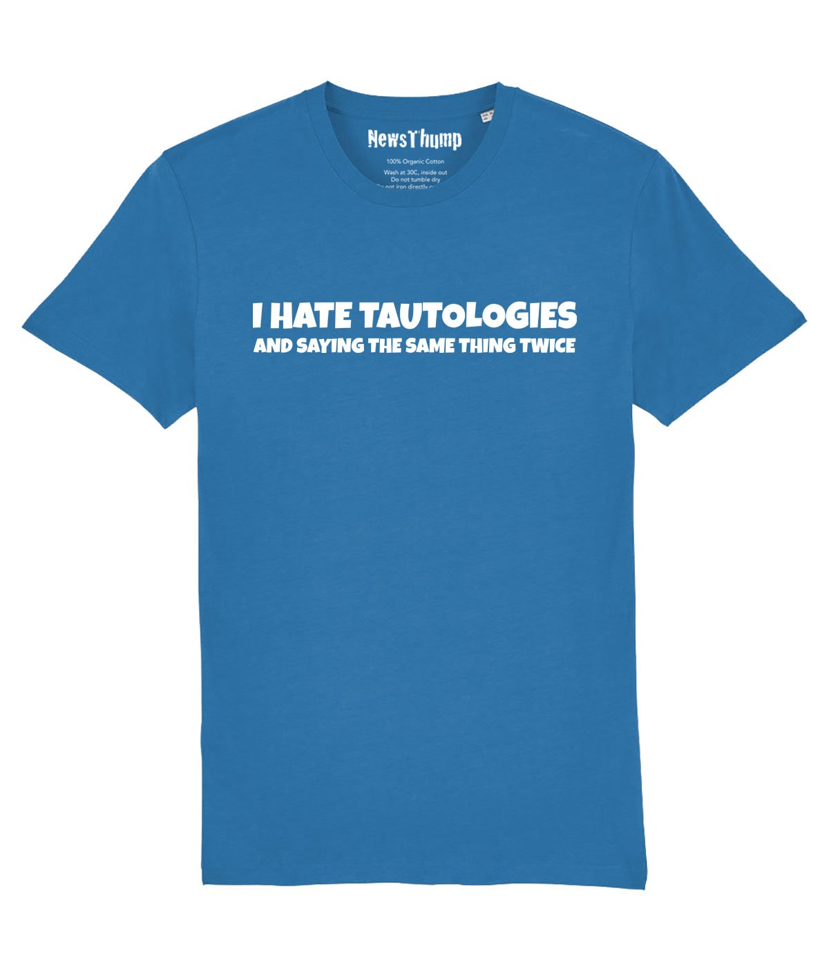 I hate tautologies T-shirt Royal Blue