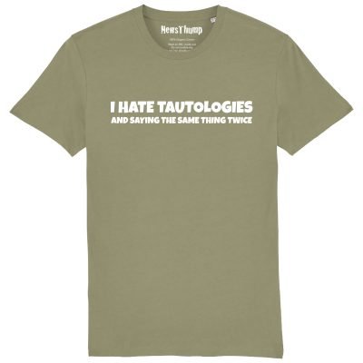I hate tautologies T-shirt Sage