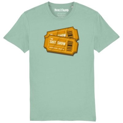 Front Row Tickets to the Shit Show T-shirt Aloe