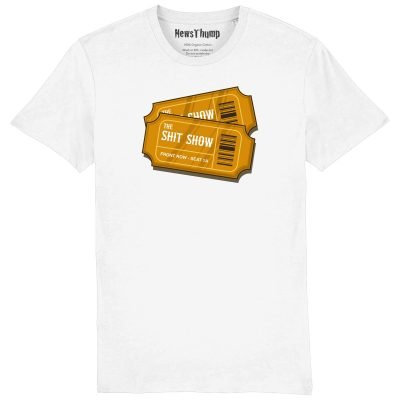 Front Row Tickets to the Shit Show T-shirt White