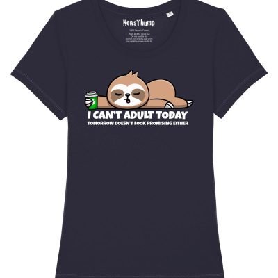I can't adult today Women's T-shirt French Navy