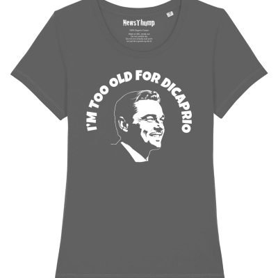 I'm too old for DiCaprio T-shirt Anthracite