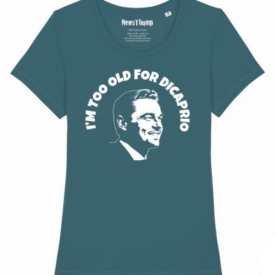 I'm too old for DiCaprio T-shirt Stargazer