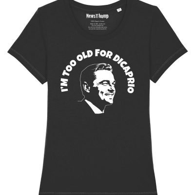 I'm too old for DiCaprio T-shirt black