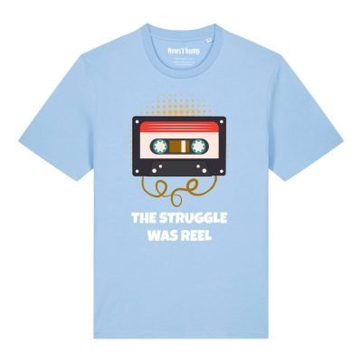 The Struggle was reel T-shirt