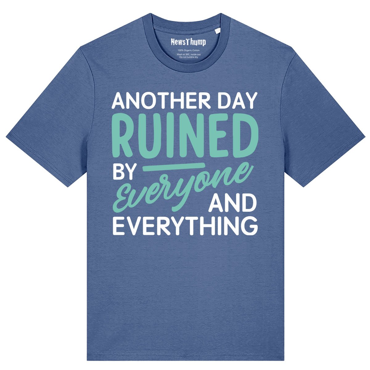 Another day ruined by everyone and everything