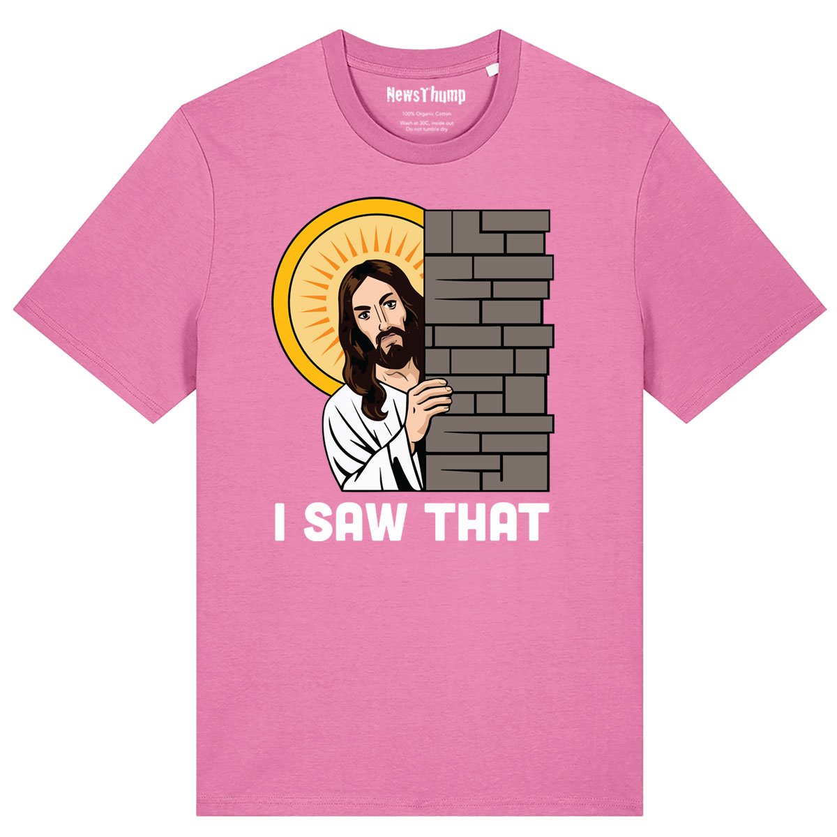 I saw that Jesus T-shirt