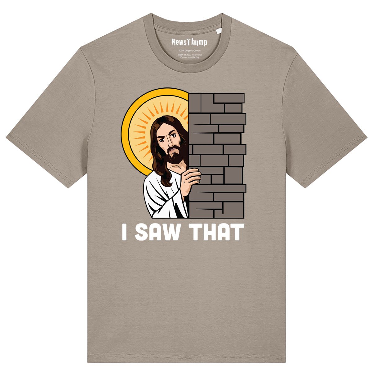 I saw that Jesus T-shirt