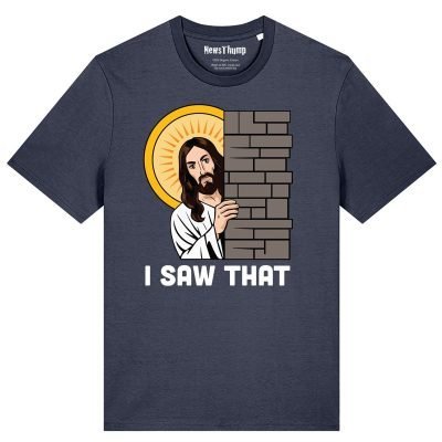 I saw that Jesus T-shirt