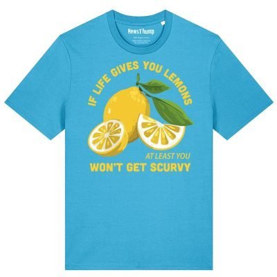 If life gives you lemons at least you won't get scurvy T-shirt