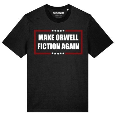 Make Orwell Fiction Again T-shirt