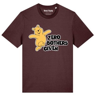 Zero Bothers Given T-shirt
