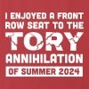I enjoyed a front row seat to the Tory Annihilation of summer 2032