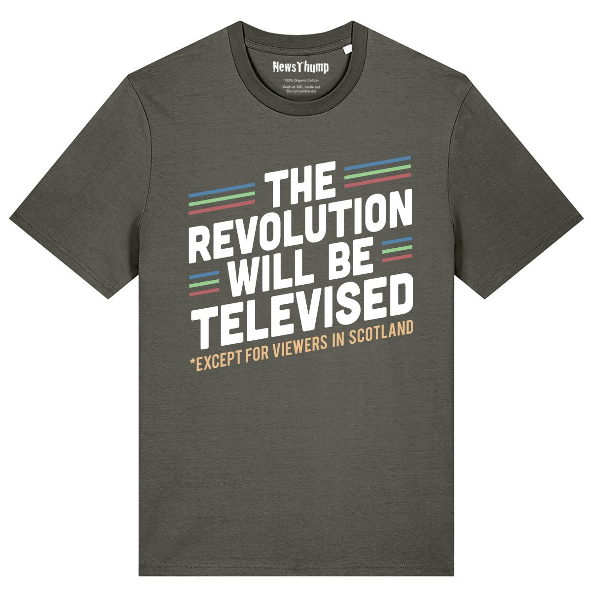 The revolution will be televised (except for viewers in Scotland) T-shirt