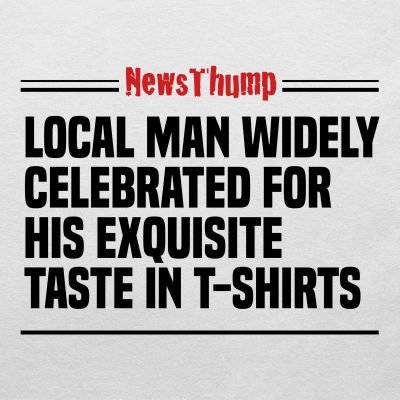 Local man widely celebrated for his exquisite taste in T-shirts close-up
