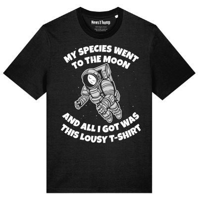 My species went to the moon and all I got was this lousy T-shirt black