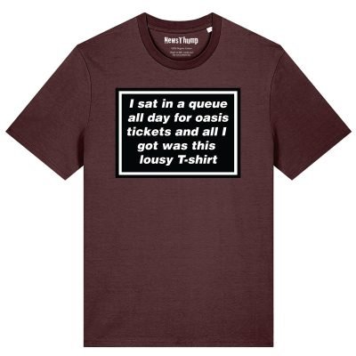 I queued for Oasis tickets T-shirt