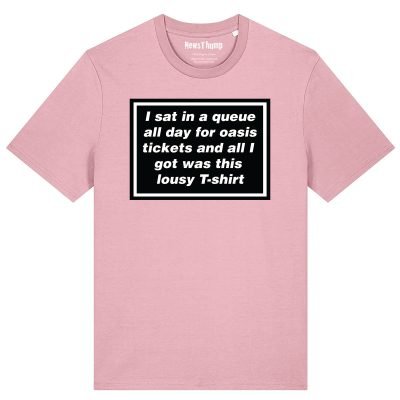 I queued for Oasis tickets T-shirt