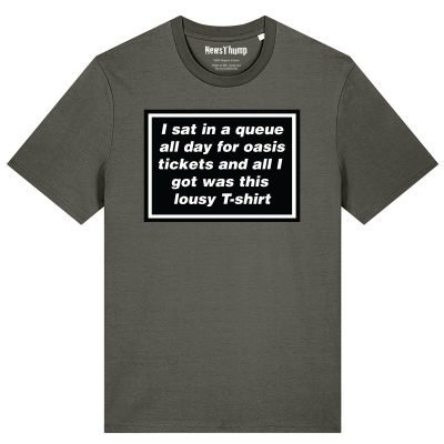 I queued for Oasis tickets T-shirt