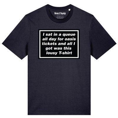 I queued for Oasis tickets T-shirt
