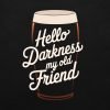 Hello Darkness My Old Friend T-shirt