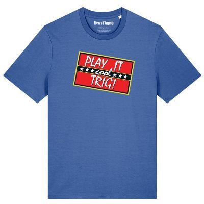 Play it Cool Trig Only Fools and Horses T-shirt