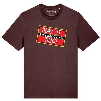 Play it Cool Trig Only Fools and Horses T-shirt