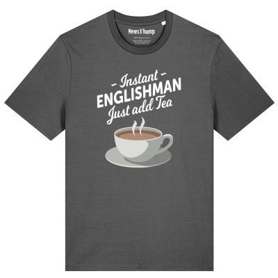 Instant Englishman just add tea T-shirt