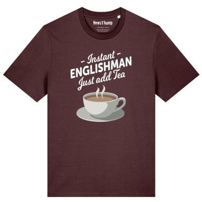 Instant Englishman just add tea T-shirt