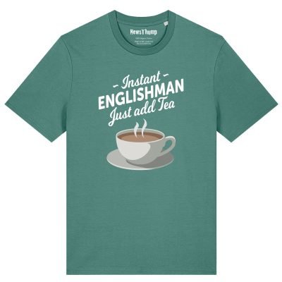 Instant Englishman just add tea T-shirt