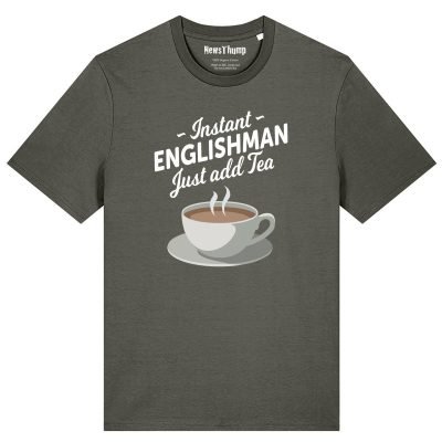 Instant Englishman just add tea T-shirt