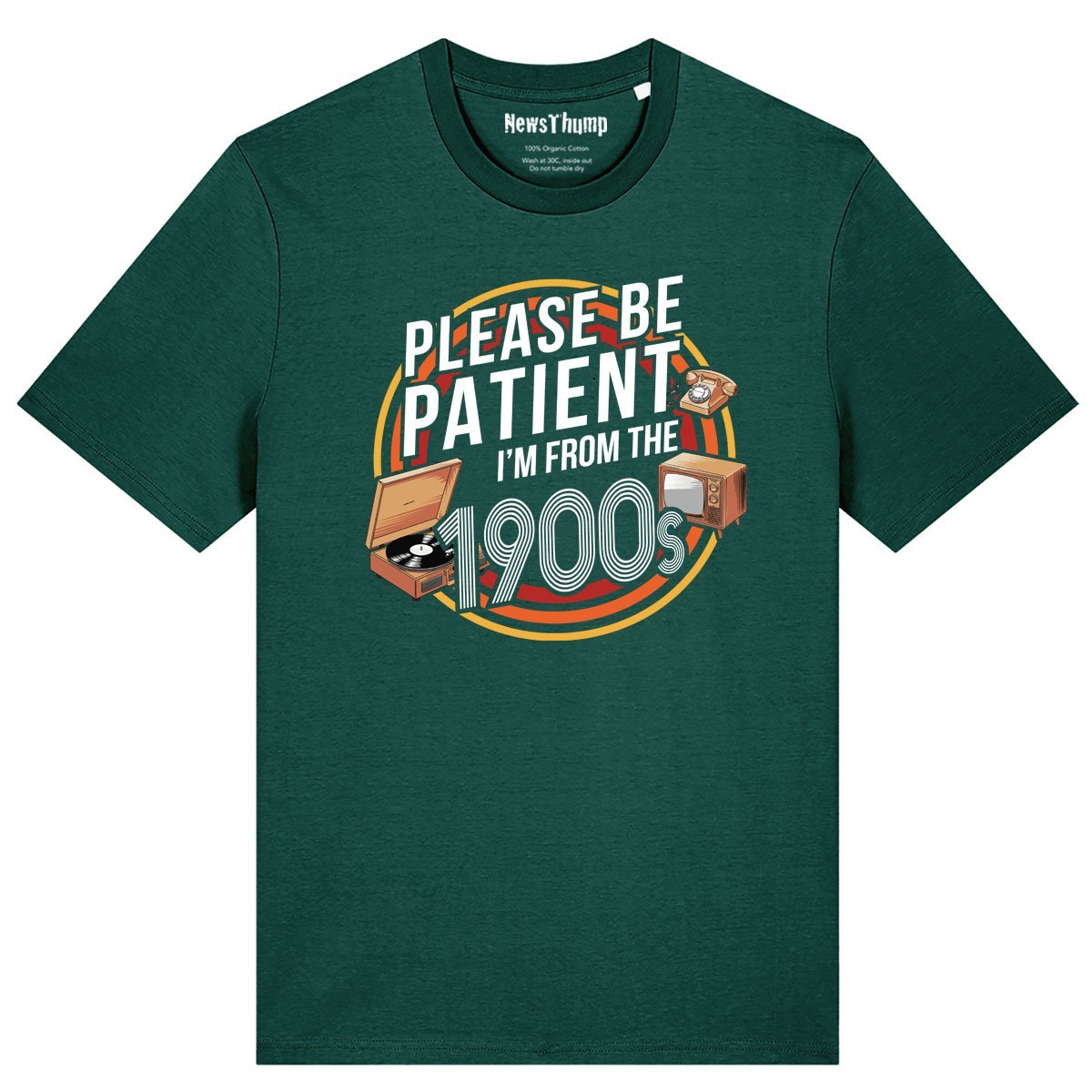 Please be patient I’m from the 1900s T-shirt