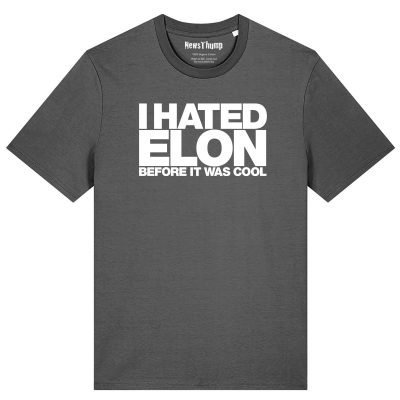 I hated Elon before it was cool T-shirt