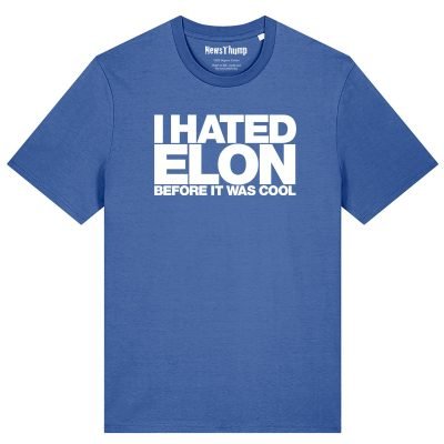 I hated Elon before it was cool T-shirt