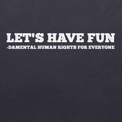 Let's have fun T-shirt