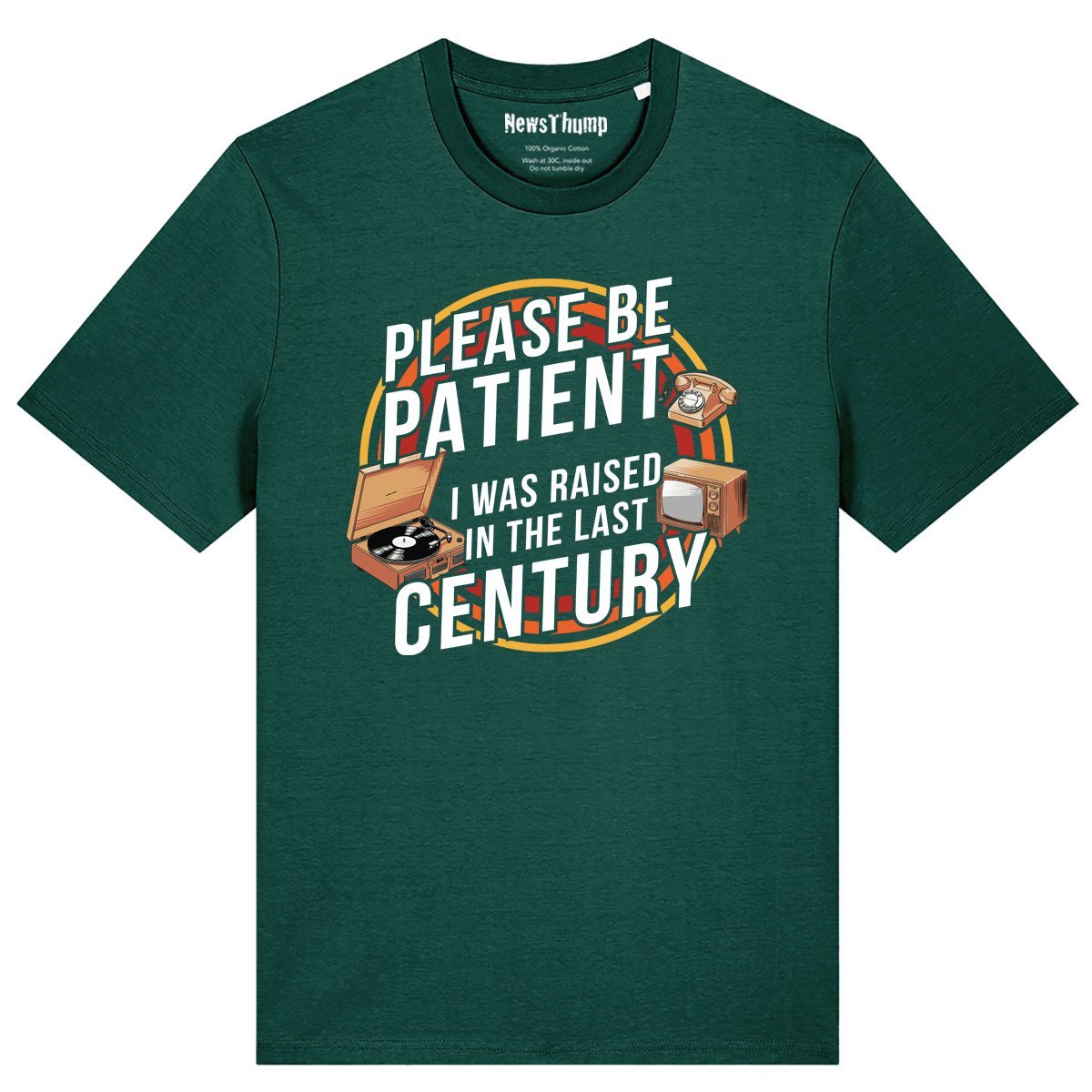 Please be patient I was raised in the last century T-shirt
